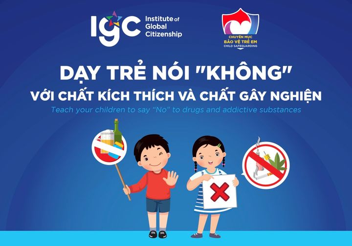 DẠY TRẺ NÓI "KHÔNG" VỚI CHẤT KÍCH THÍCH VÀ CHẤT GÂY NGHIỆN