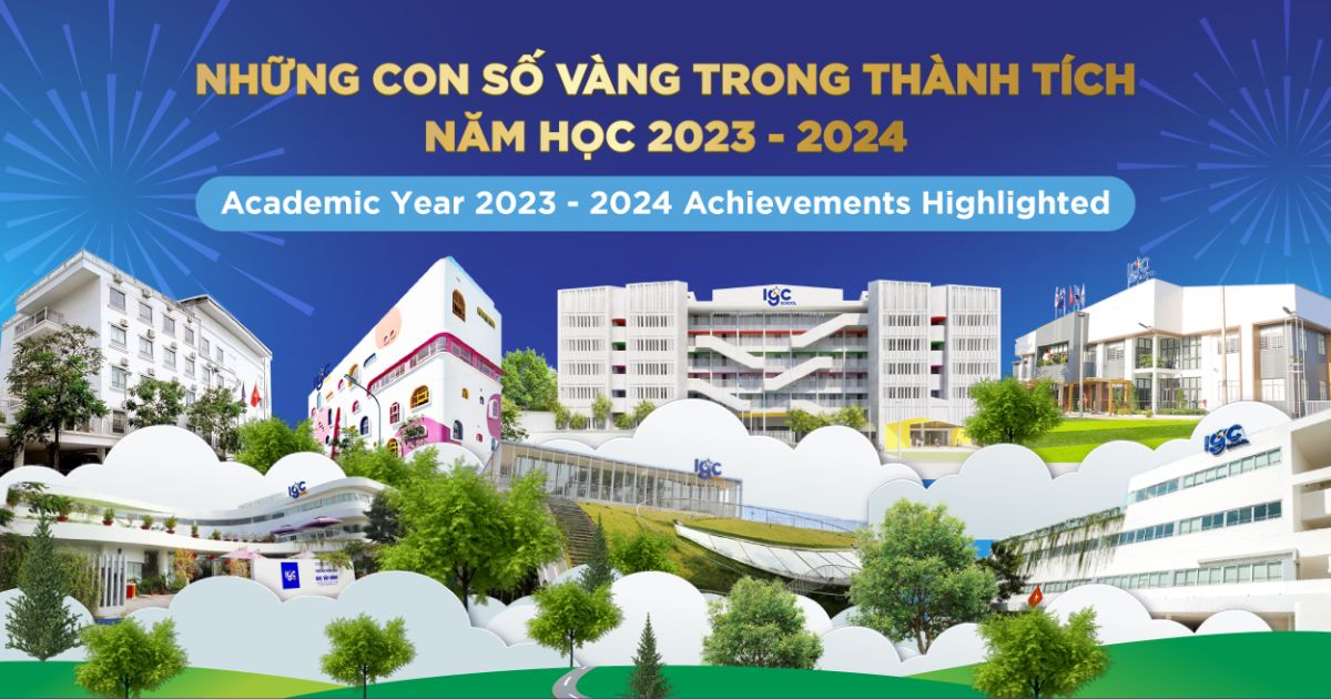 Tự hào IGC: Những con số vàng trong thành tích năm học 2023 - 2024