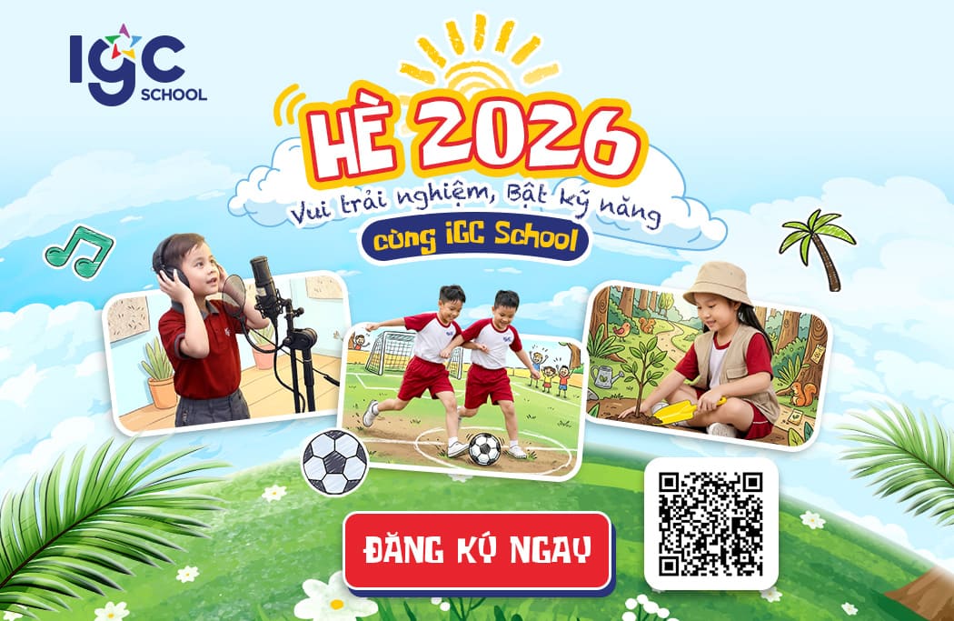 Hè 2026: Vui trải nghiệm, Bật kỹ năng cùng IGC School