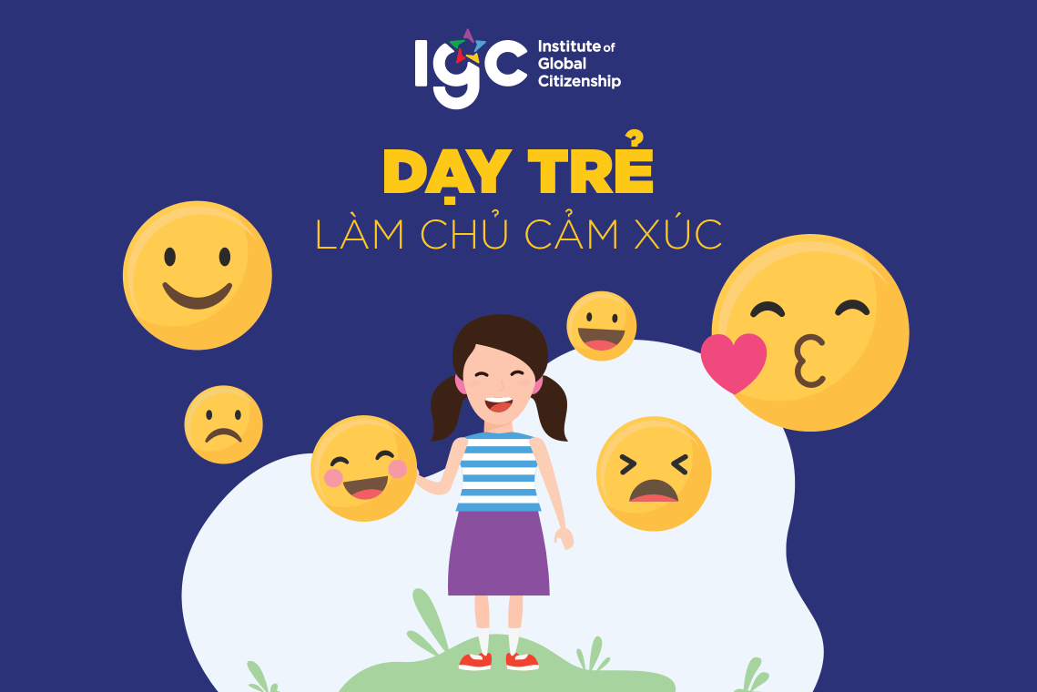 Dạy trẻ làm chủ cảm xúc