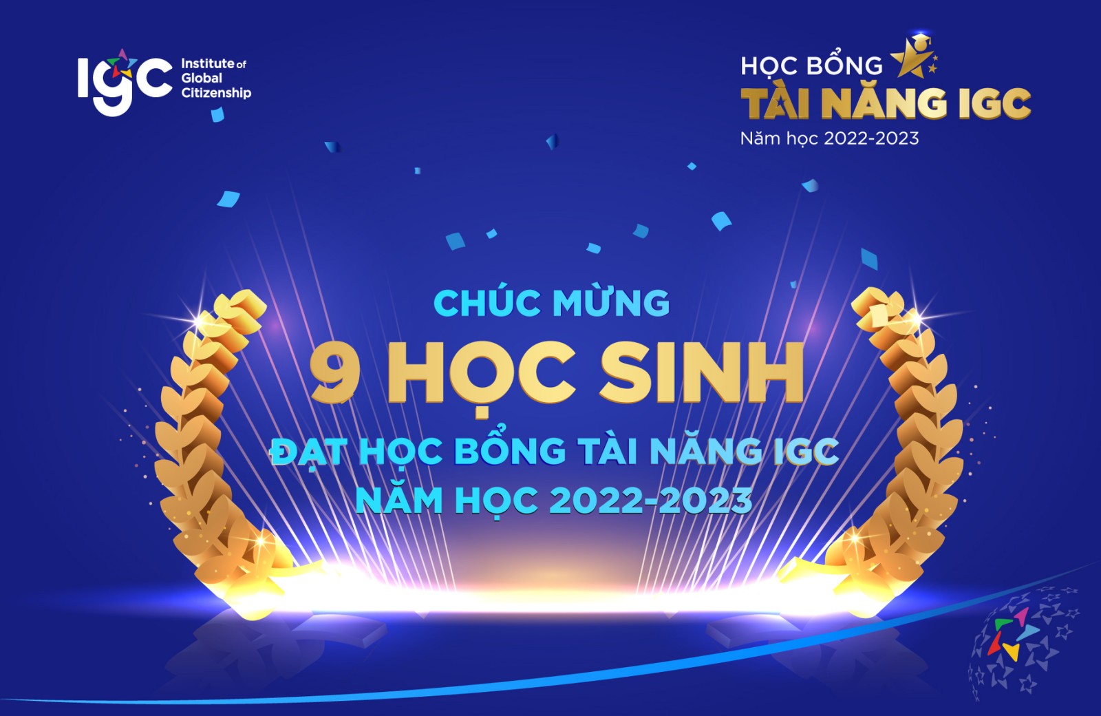 Chúc mừng 9 học sinh đạt Học bổng Tài năng IGC, năm học 2022 - 2023