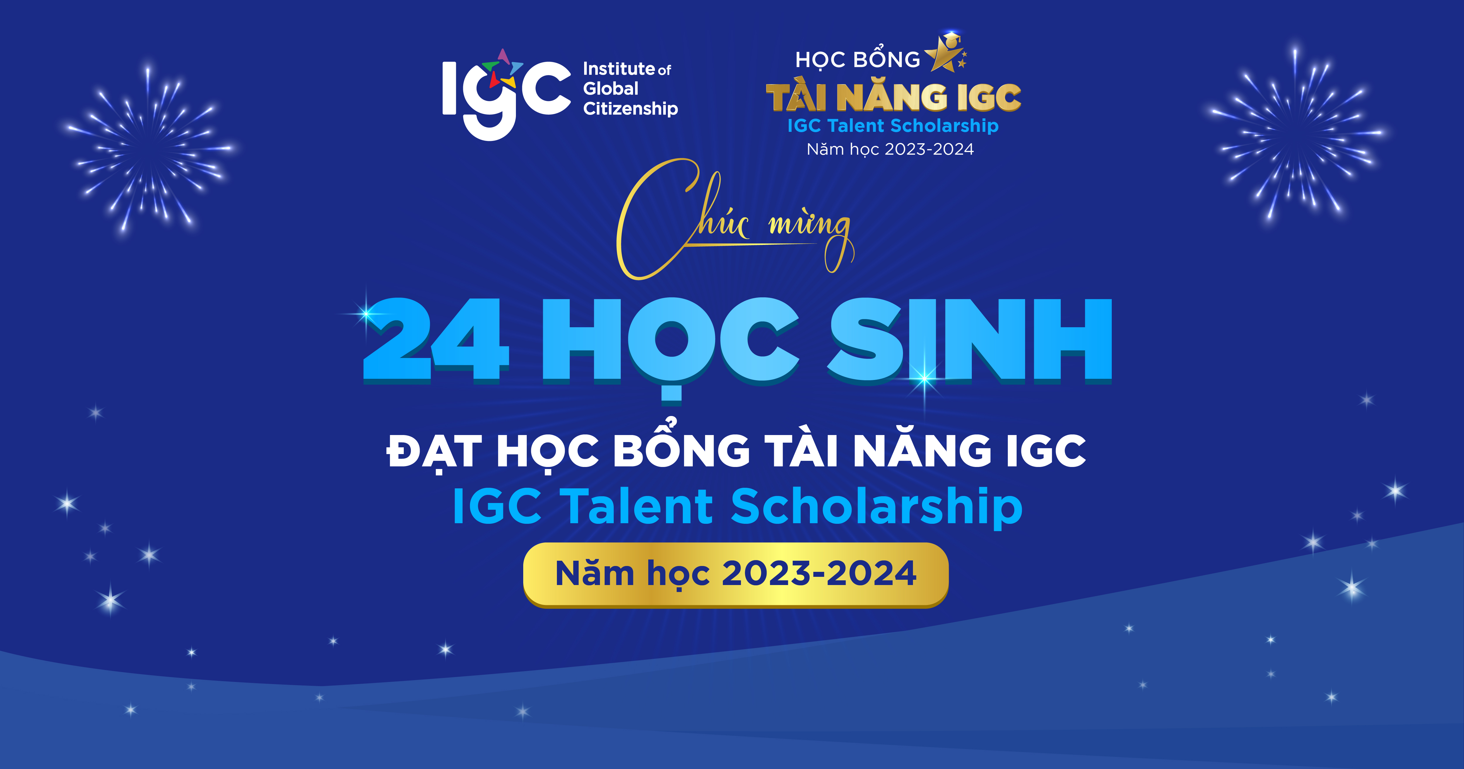 Chúc mừng 24 học sinh xuất sắc nhận Học bổng Tài năng IGC, năm học 2023 - 2024